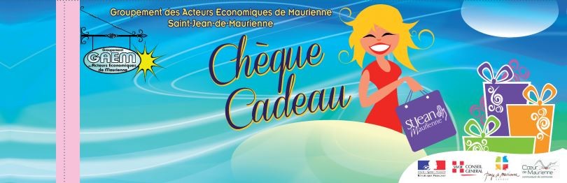 GAEM - Groupement des Acteurs Economiques de Maurienne Les Vitrines de Saint Jean de Maurienne - CHEQUE CADEAU GAEM